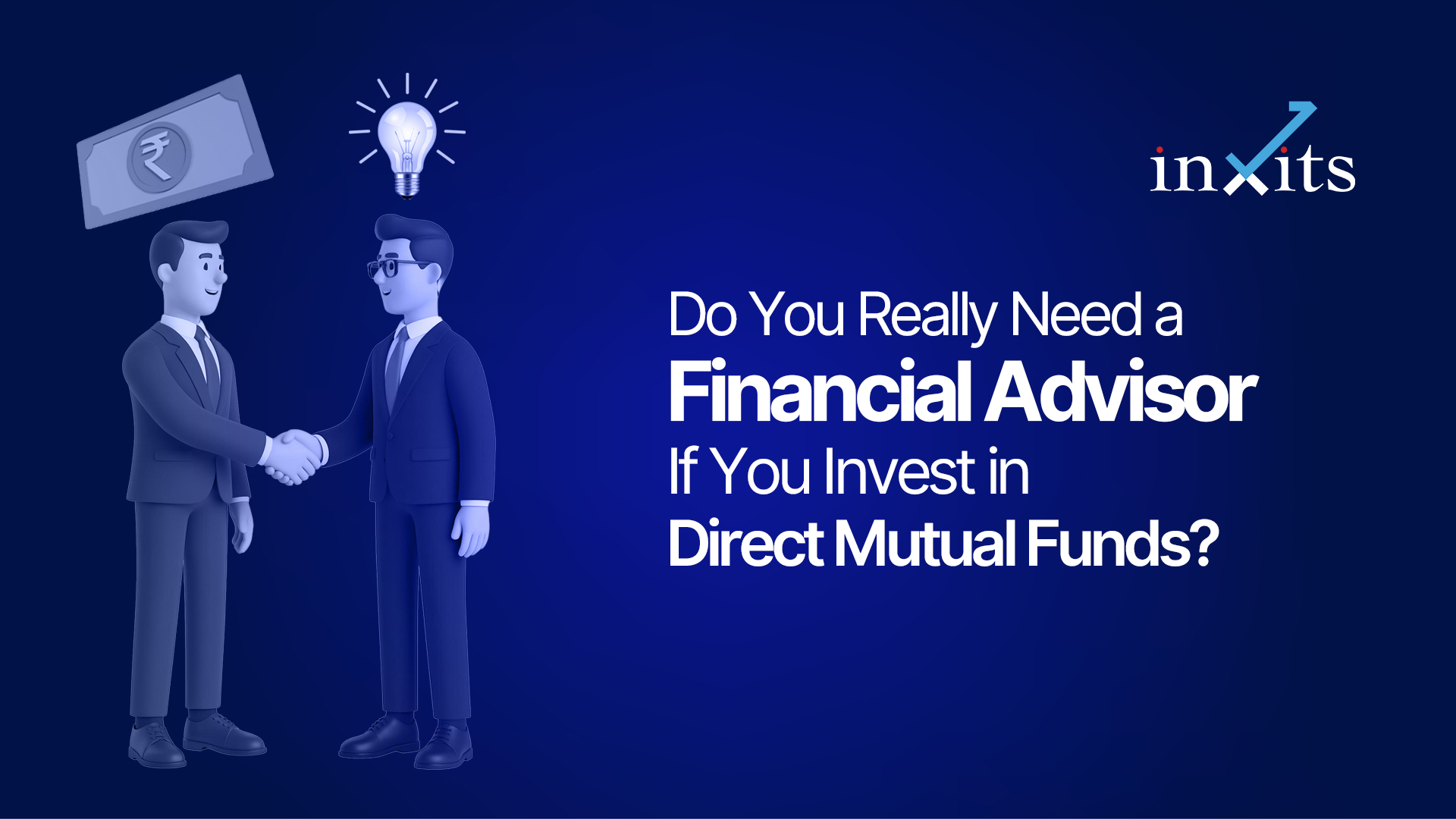 Do You Really Need a Financial Advisor If You Invest in Direct Mutual Funds?