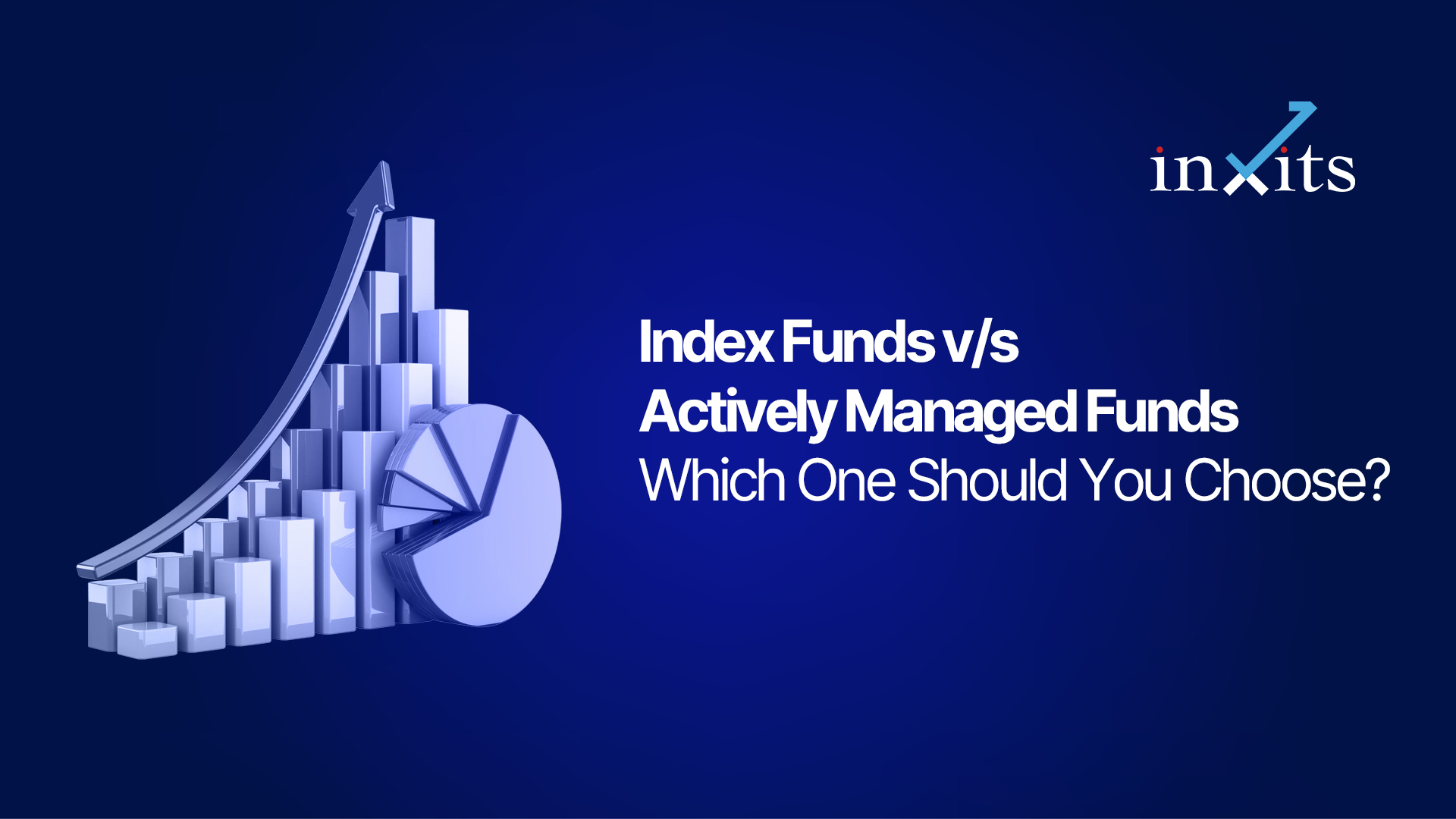 Index Funds vs Actively Managed Funds: What’s the Difference & Which One Should You Choose