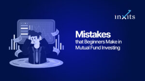 Mistakes Beginners Make in Mutual Fund Investing