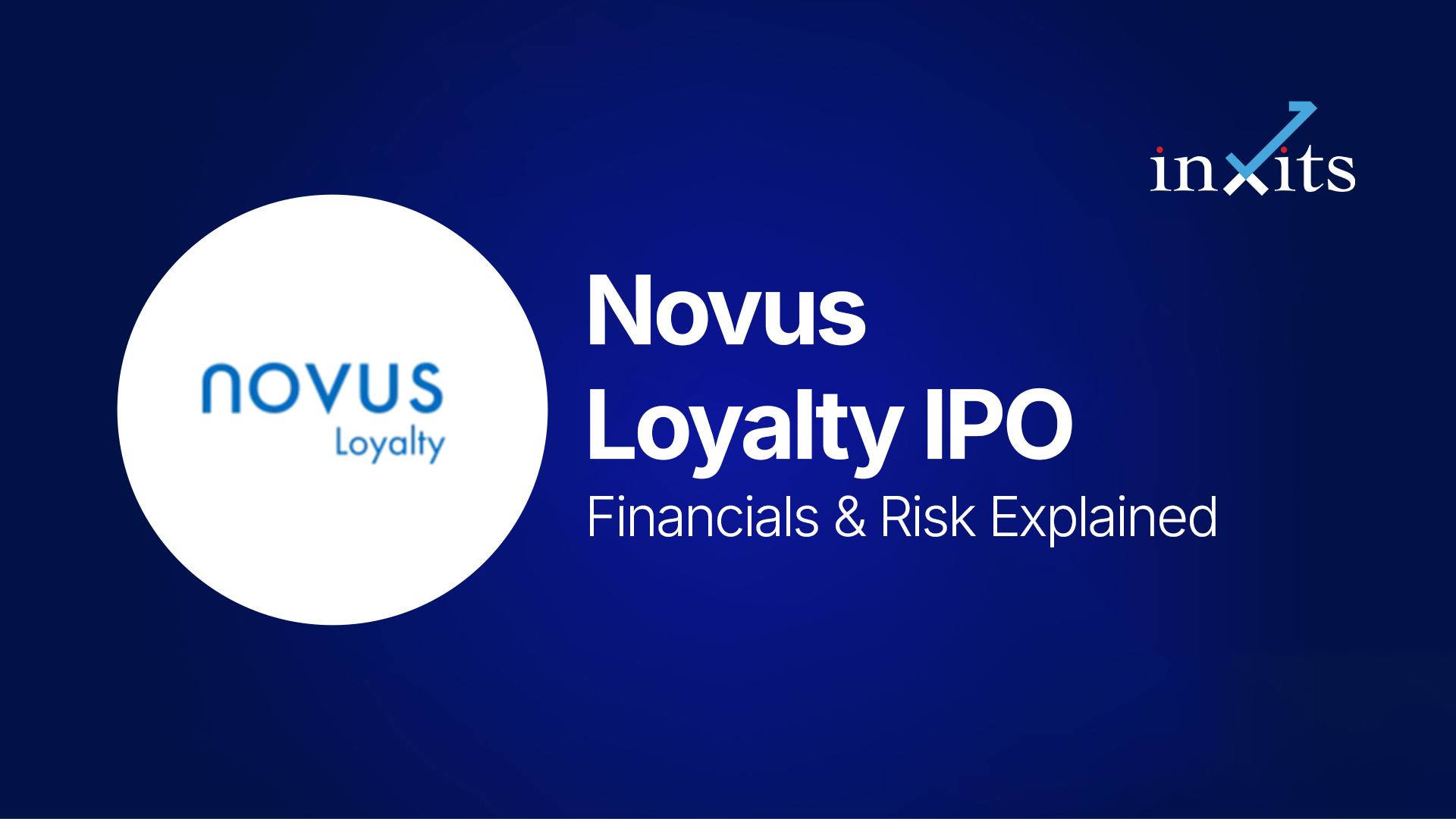Novus Loyalty IPO: Understanding the Business, Financial Growth, and Key Risks