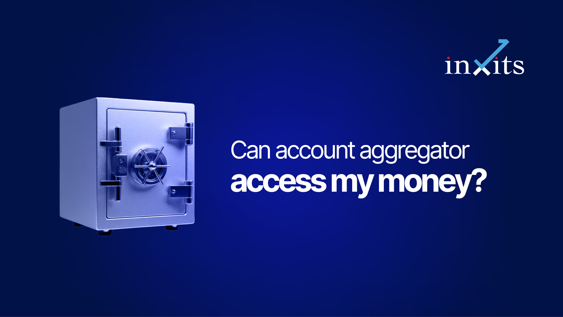 Can account aggregator access my money? (No, here’s why)