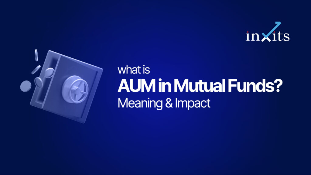 What Is AUM in Mutual Funds? Meaning, Impact & How to Use It