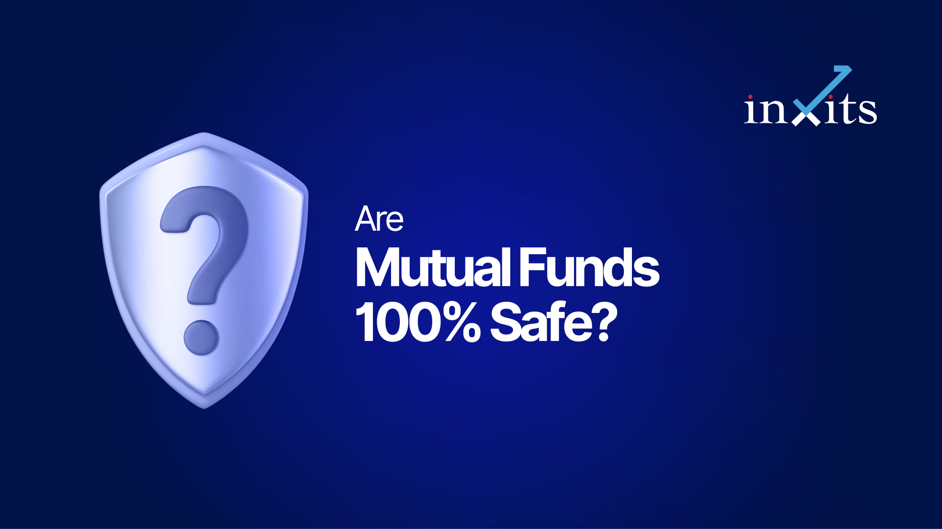 Are Mutual Funds 100% Safe? What Investors Should Understand