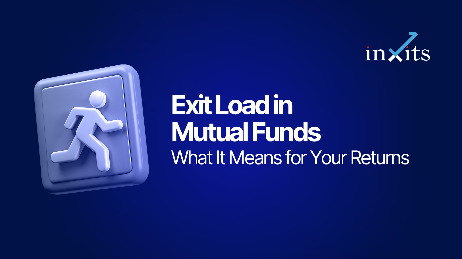 Exit Load in Mutual Funds: What It Means for Your Returns