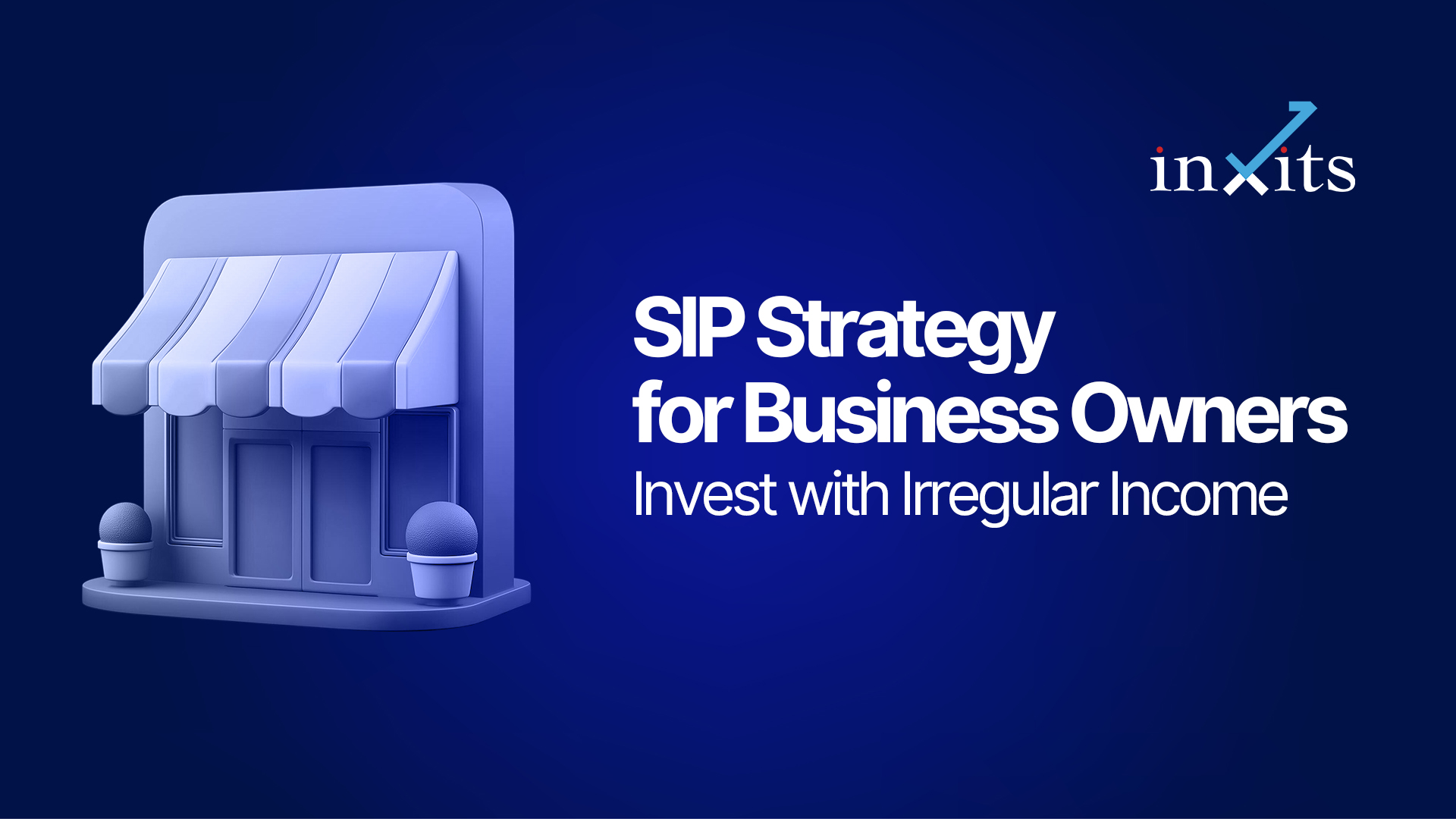 Best SIP Strategy for Business Owners with Irregular Income