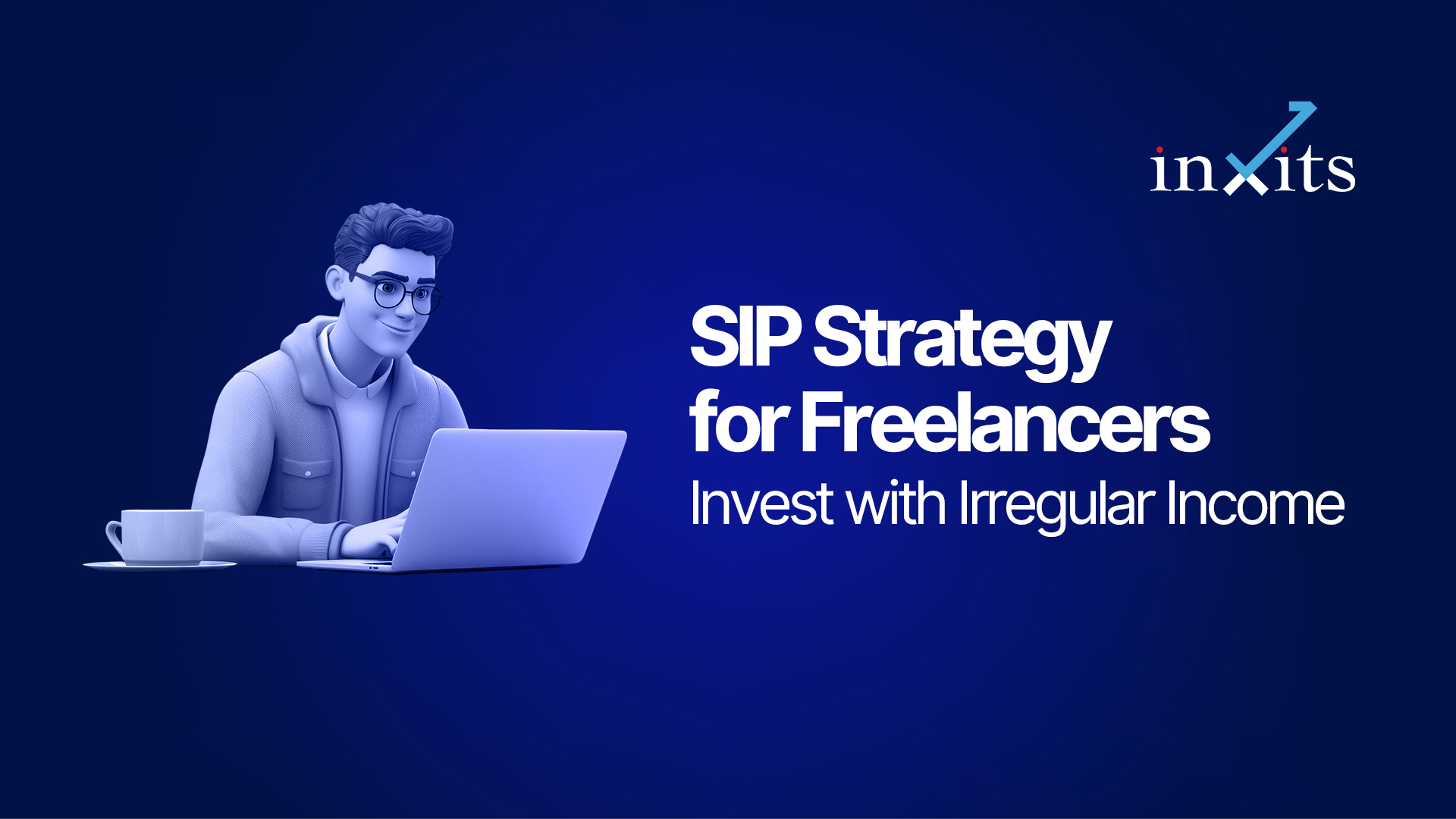 SIP Strategy for Freelancers: How to Invest with Irregular Income