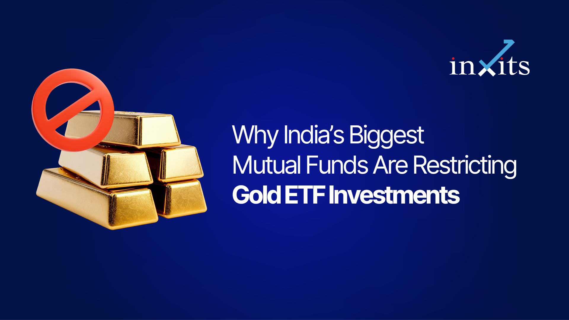 Why India’s Biggest Mutual Funds Are Restricting Gold ETF Investments