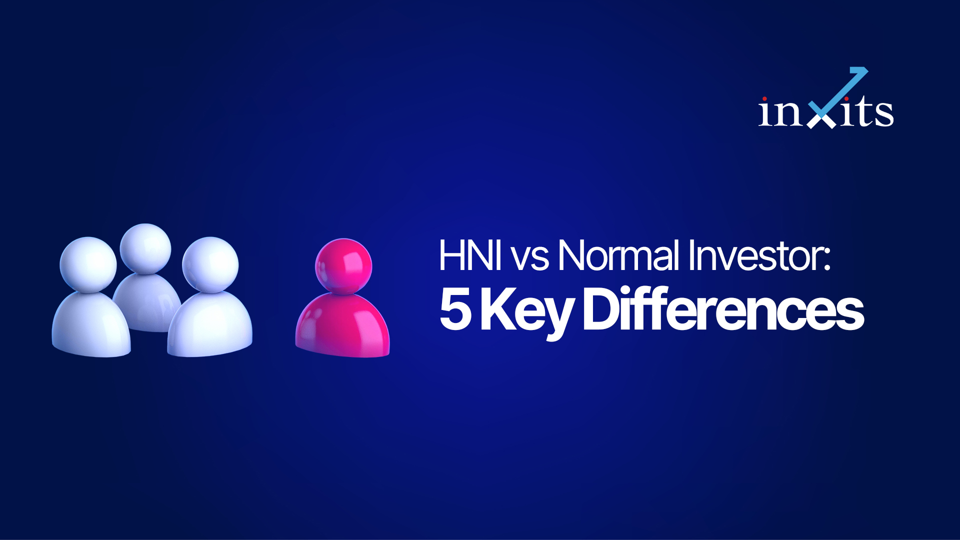 HNI vs Normal Investor: 5 Differences That Change Investing Decisions