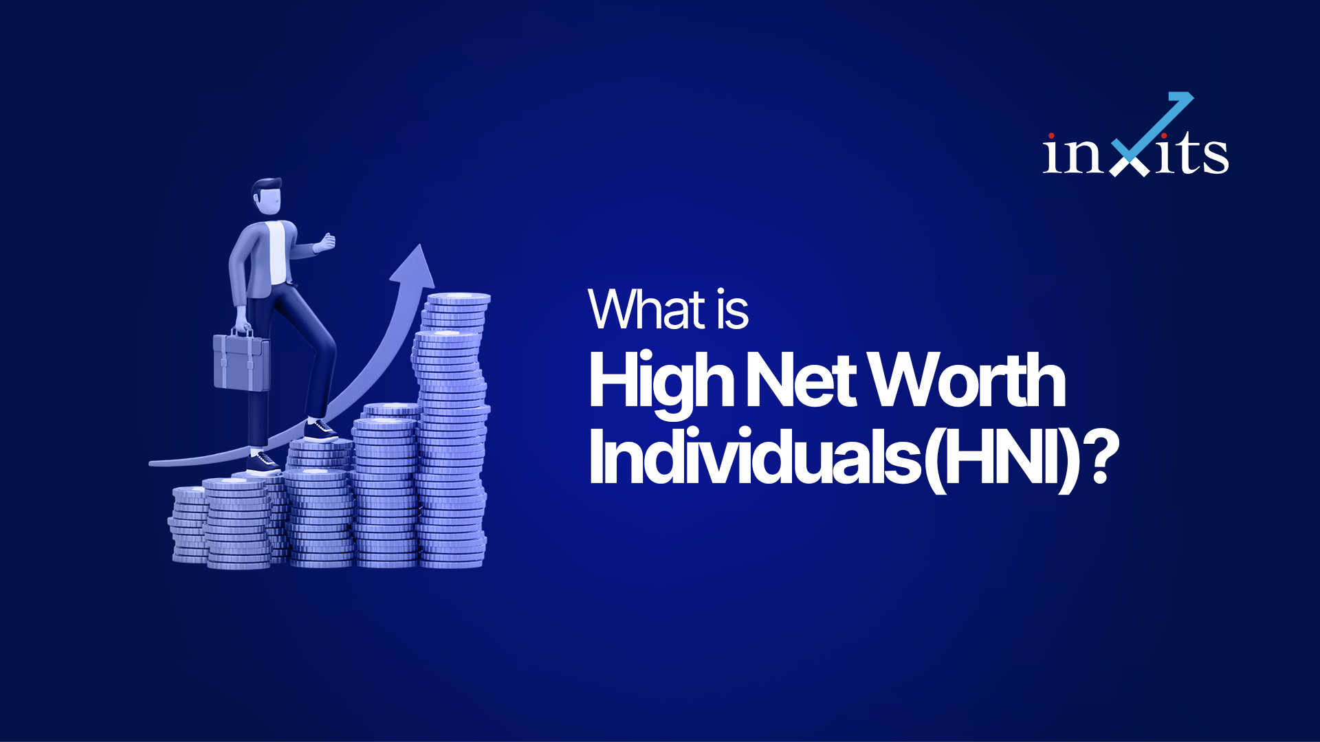 What Is HNI? A Beginner’s Guide to High Net Worth Individuals