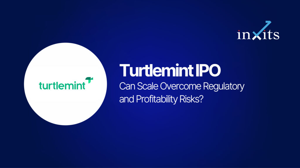 Turtlemint IPO: Can Scale Overcome Regulatory and Profitability Risks?