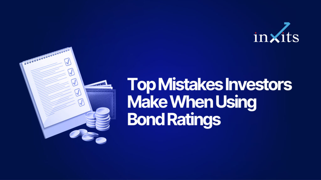 Top Mistakes Investors Make When Using Bond Ratings