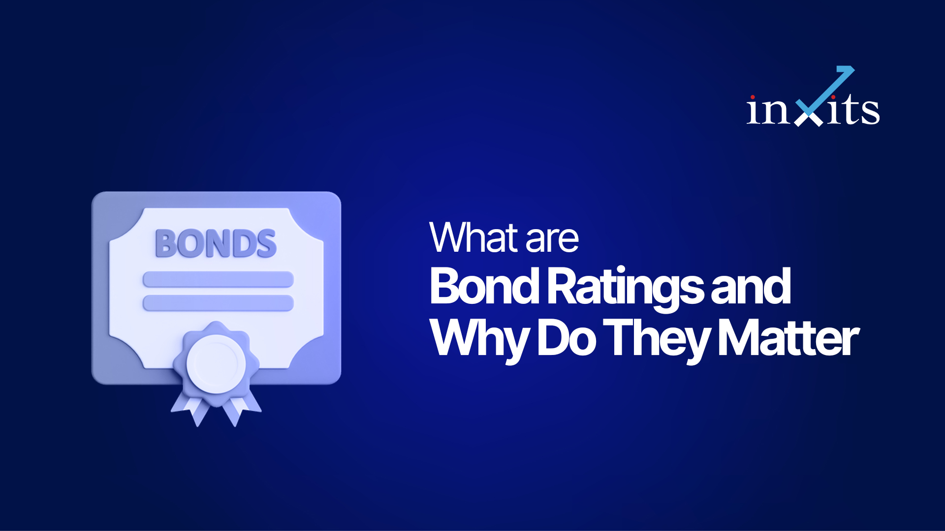 What Are Bond Ratings and Why Do They Matter to Investors?