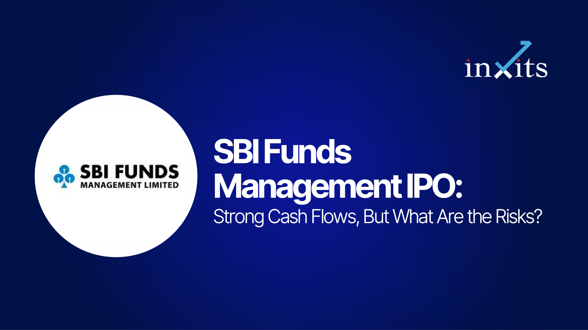 SBI Funds Management IPO: Strong Cash Flows, But What Are the Risks?