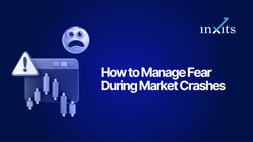 How to Manage Fear During Market Crashes and Avoid Panic Selling