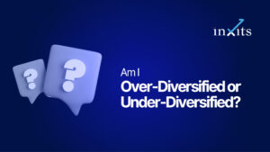 Am I Over-Diversified or Under-Diversified? How to Tell the Difference