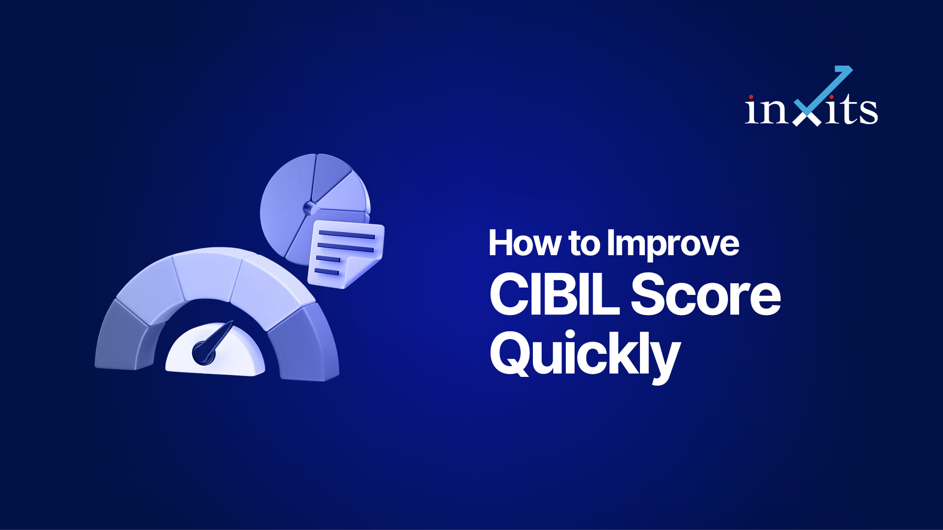 How to Improve CIBIL Score Quickly: Practical Steps