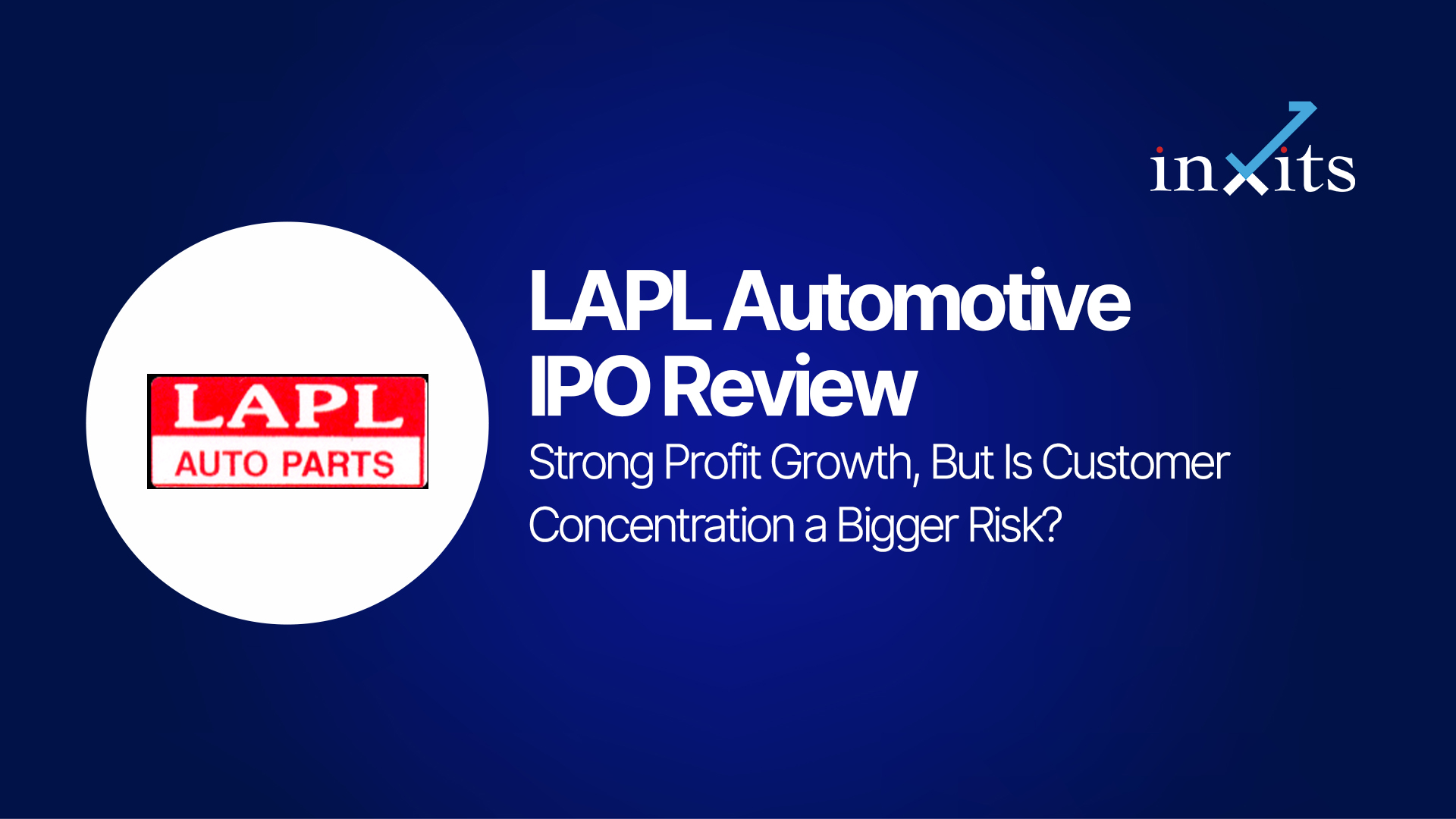 LAPL Automotive IPO: Strong Profit Growth, But Is Customer Concentration a Bigger Risk?