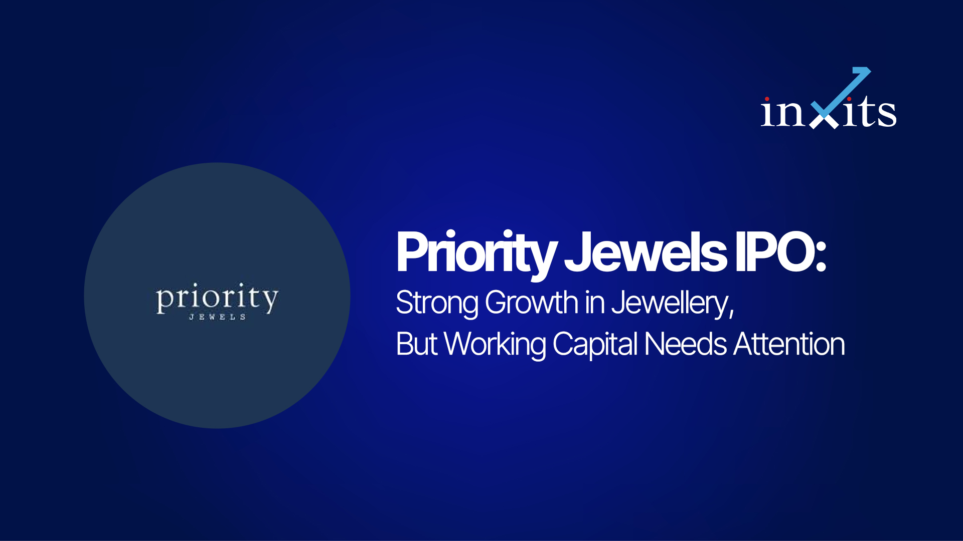 Priority Jewels IPO: Strong Growth in Jewellery, But Working Capital Needs Attention