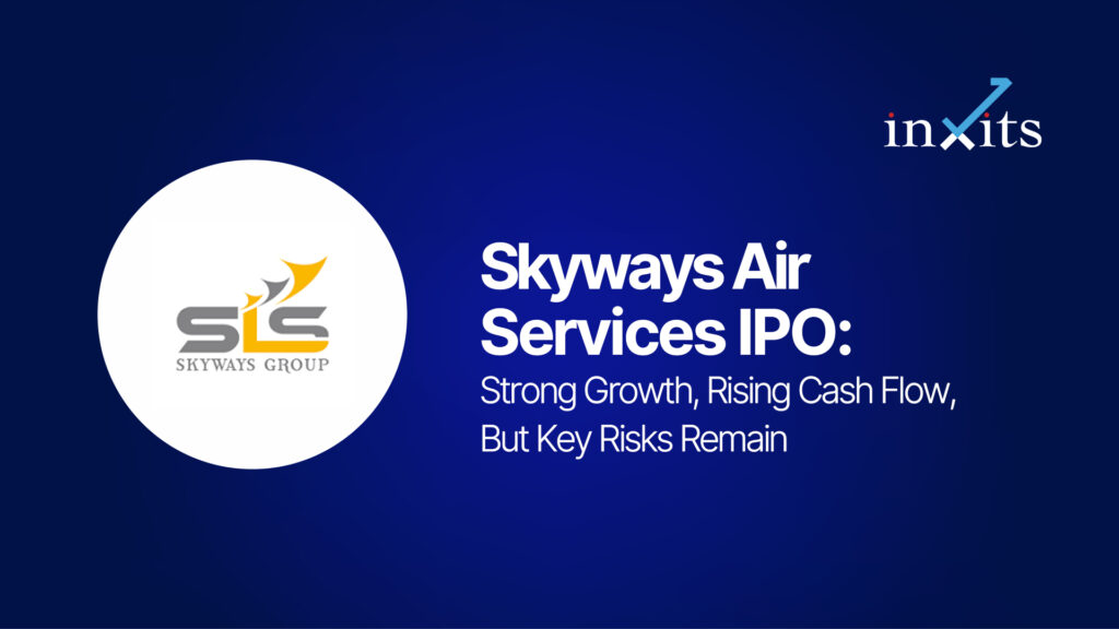 Skyways Air Services IPO: Strong Growth, Rising Cash Flow, But Key Risks Remain