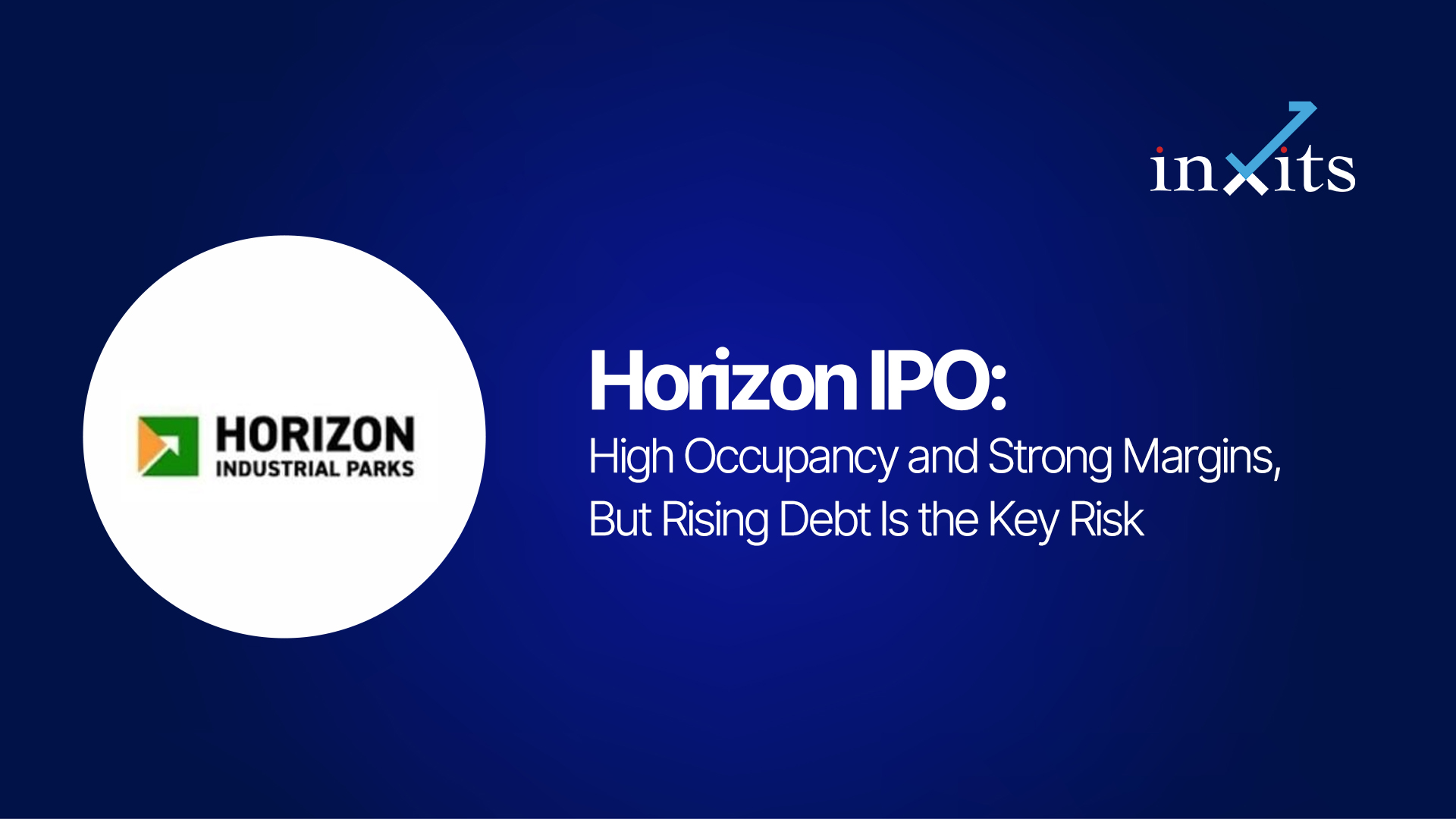 Horizon IPO: High Occupancy and Strong Margins, But Rising Debt Is the Key Risk