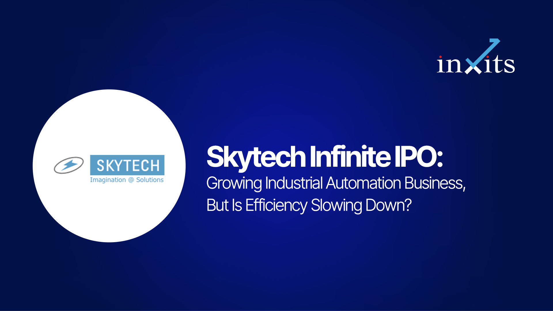 Skytech Infinite IPO: Growing Industrial Automation Business, But Is Efficiency Slowing Down?