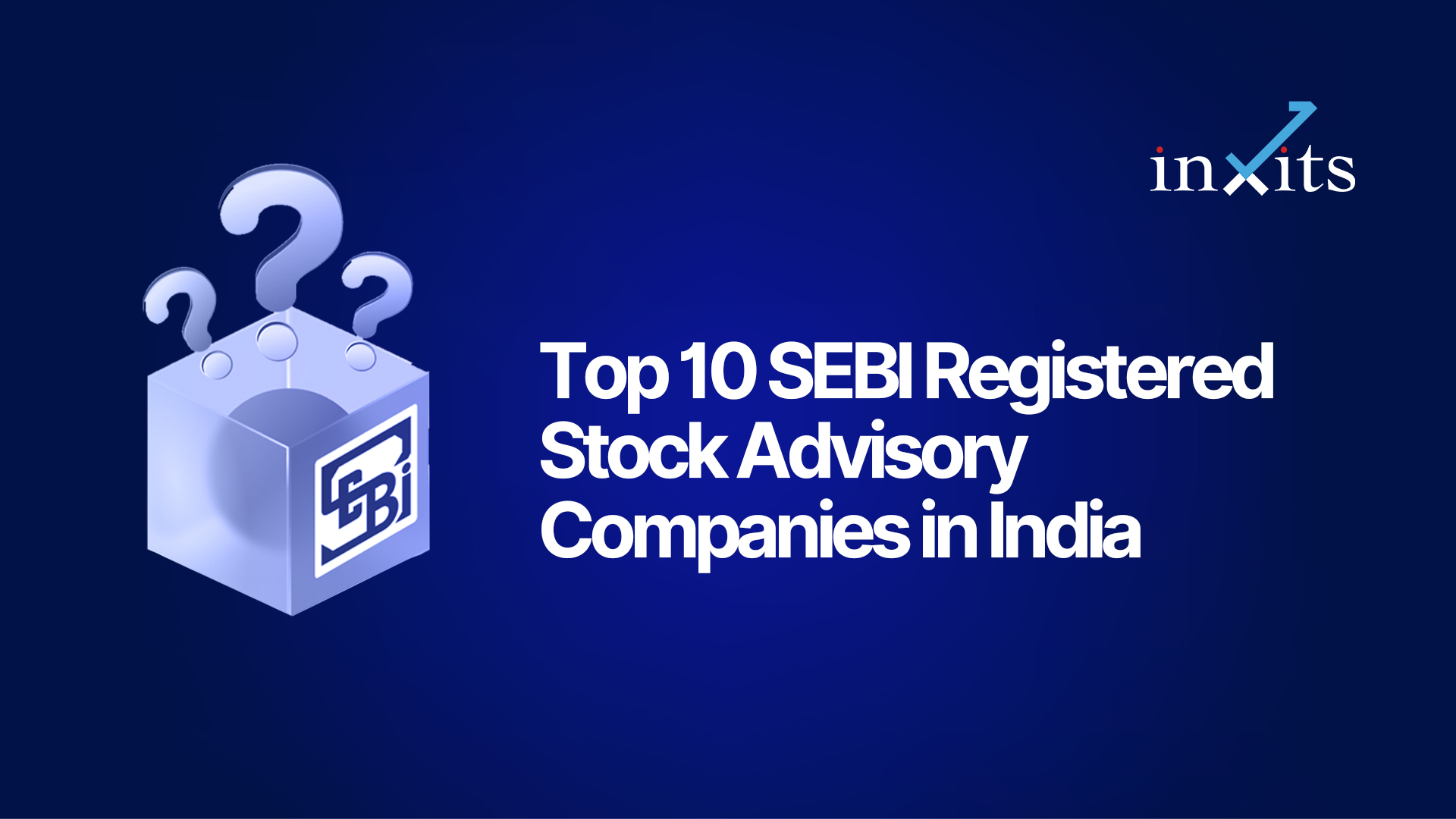 Top 10 SEBI Registered Stock Advisory Companies in India (2026)