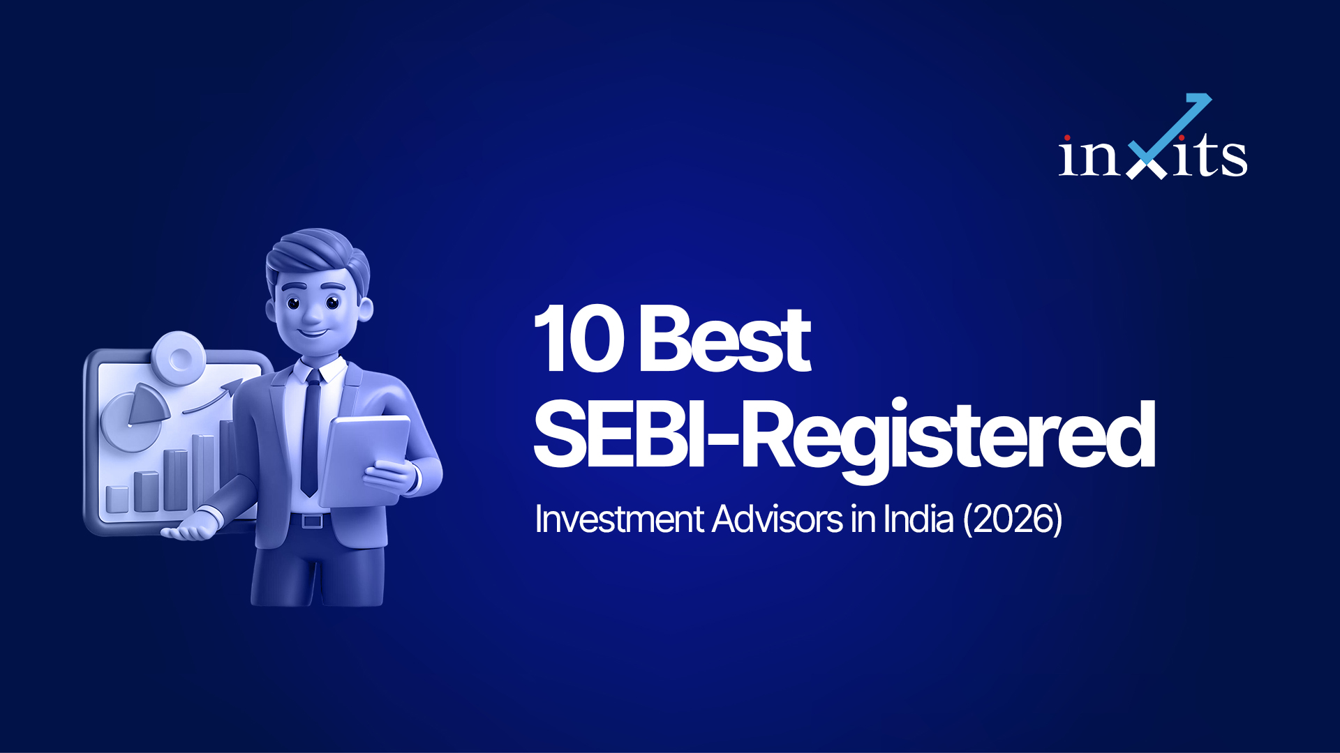 10 Best SEBI-Registered Investment Advisors in India (2026)