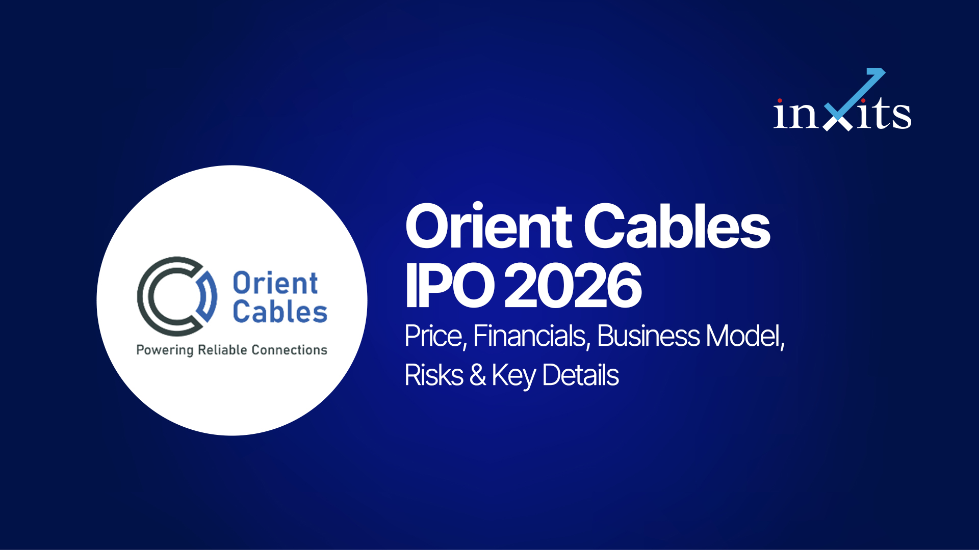 Orient Cables IPO 2026: Business, Financials, IPO Details, Risks & Key Things to Know