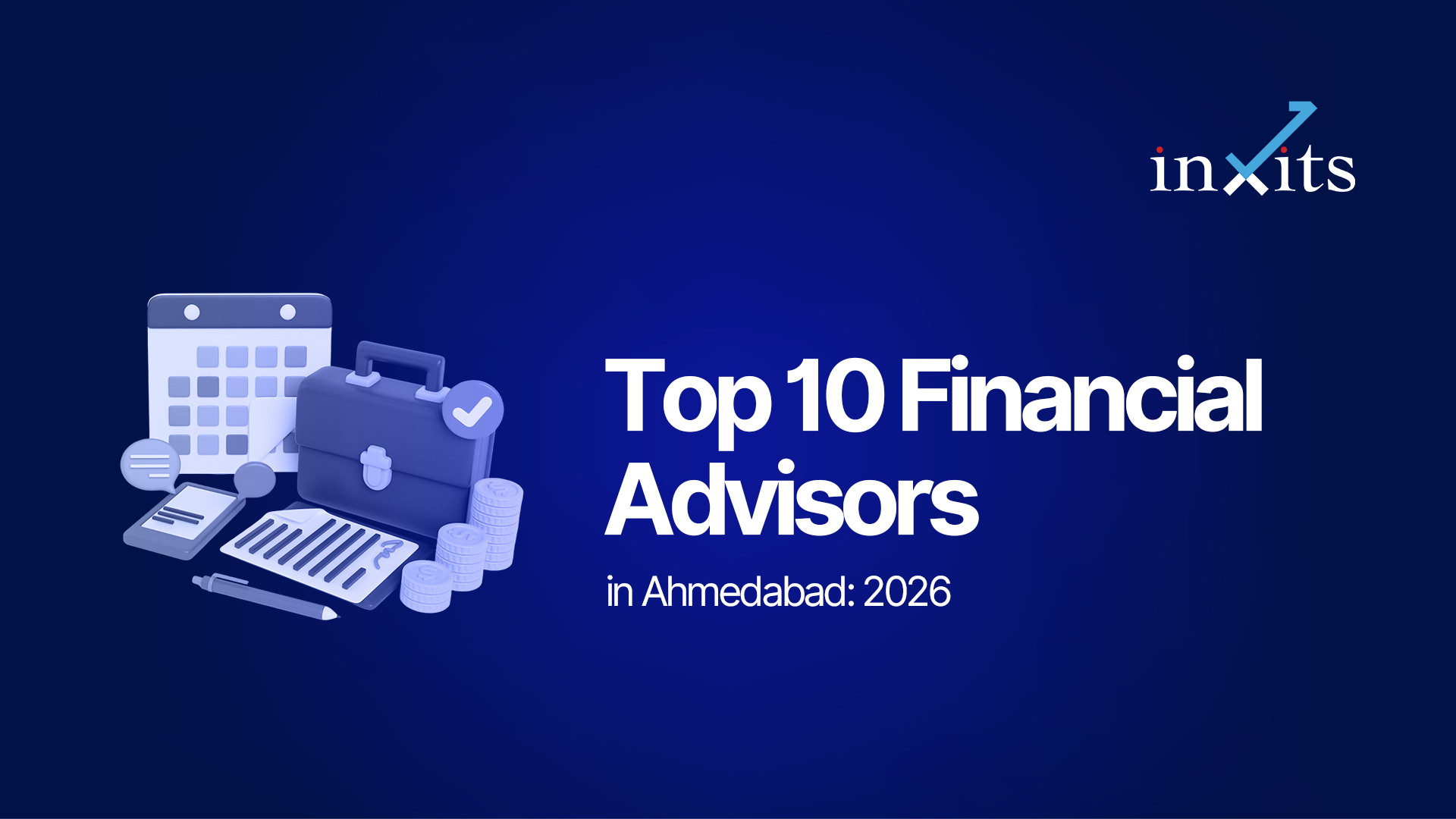 Top 10 Financial Advisors in Ahmedabad: 2026 Guide